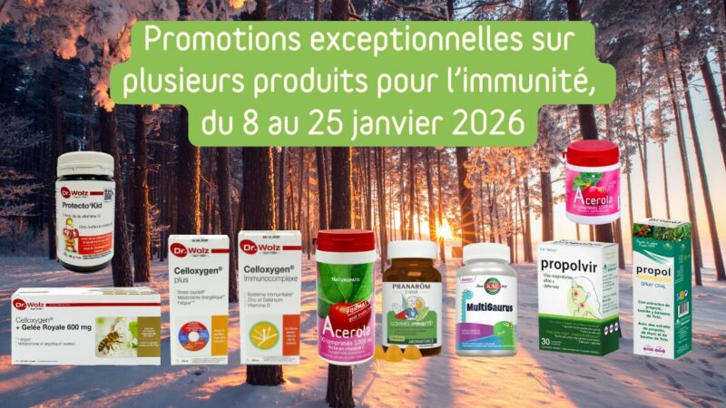 Des offres spéciales pour renforcer votre immunité, du 8 au 25 janvier 2026 !